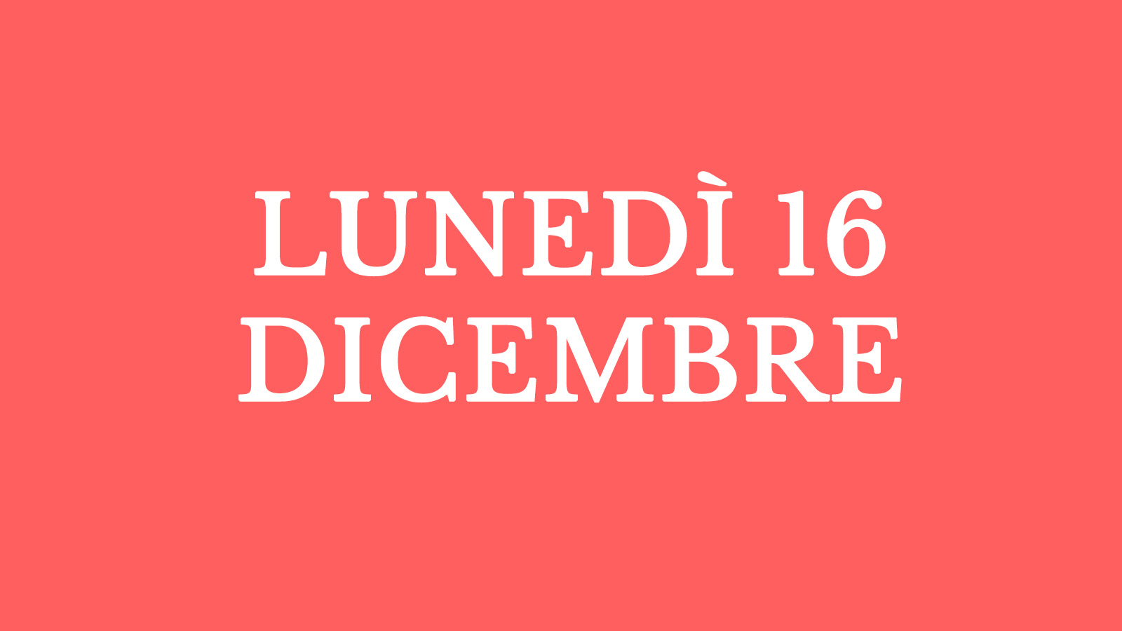 Lunedì 16 Dicembre – Liturgia e Catechesi